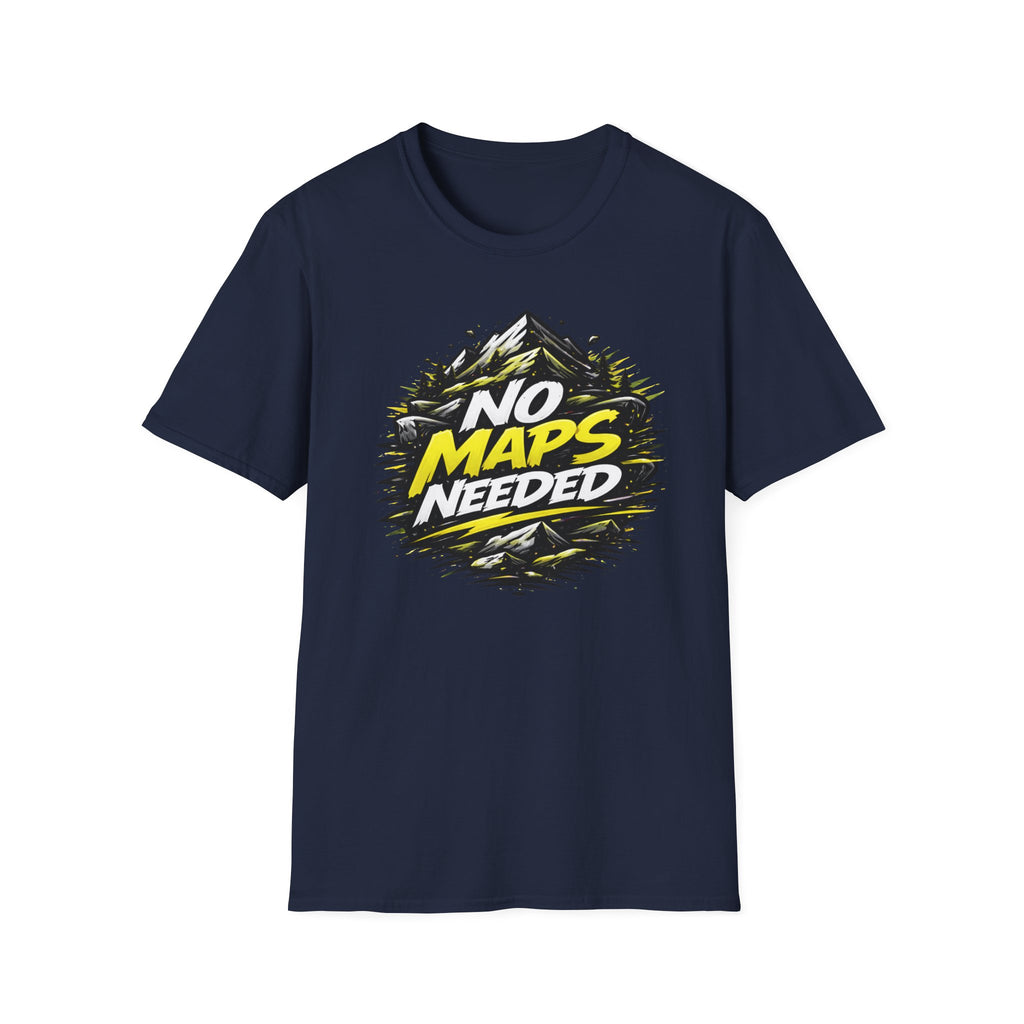 No Maps Needed T-Shirt