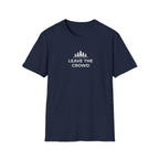 Leave The Crowd T-Shirt