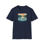 See You Out Here T-Shirt