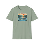 See You Out Here T-Shirt