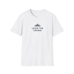 Leave The Crowd T-Shirt