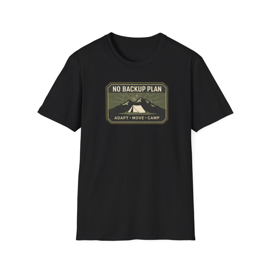 No Back up Plan T-Shirt