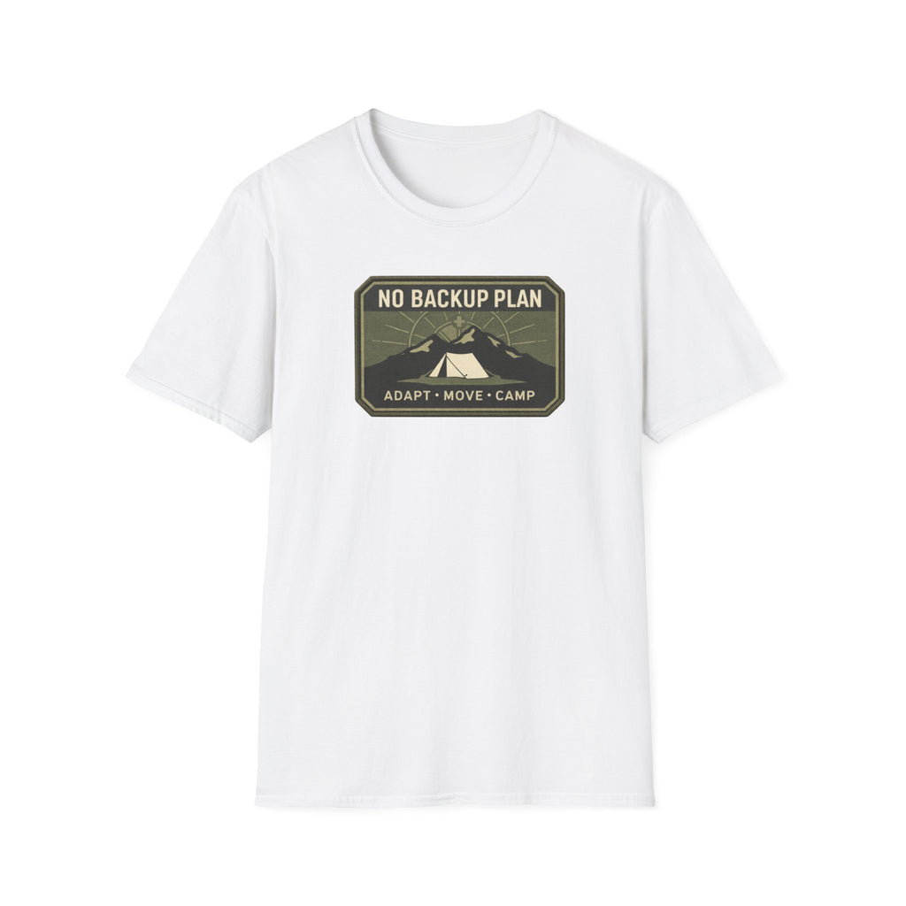 No Back up Plan T-Shirt