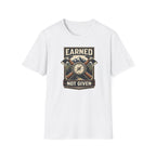 Earned Not Given T-Shirt