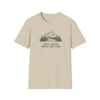 Less Noise More Nature 1 T-Shirt