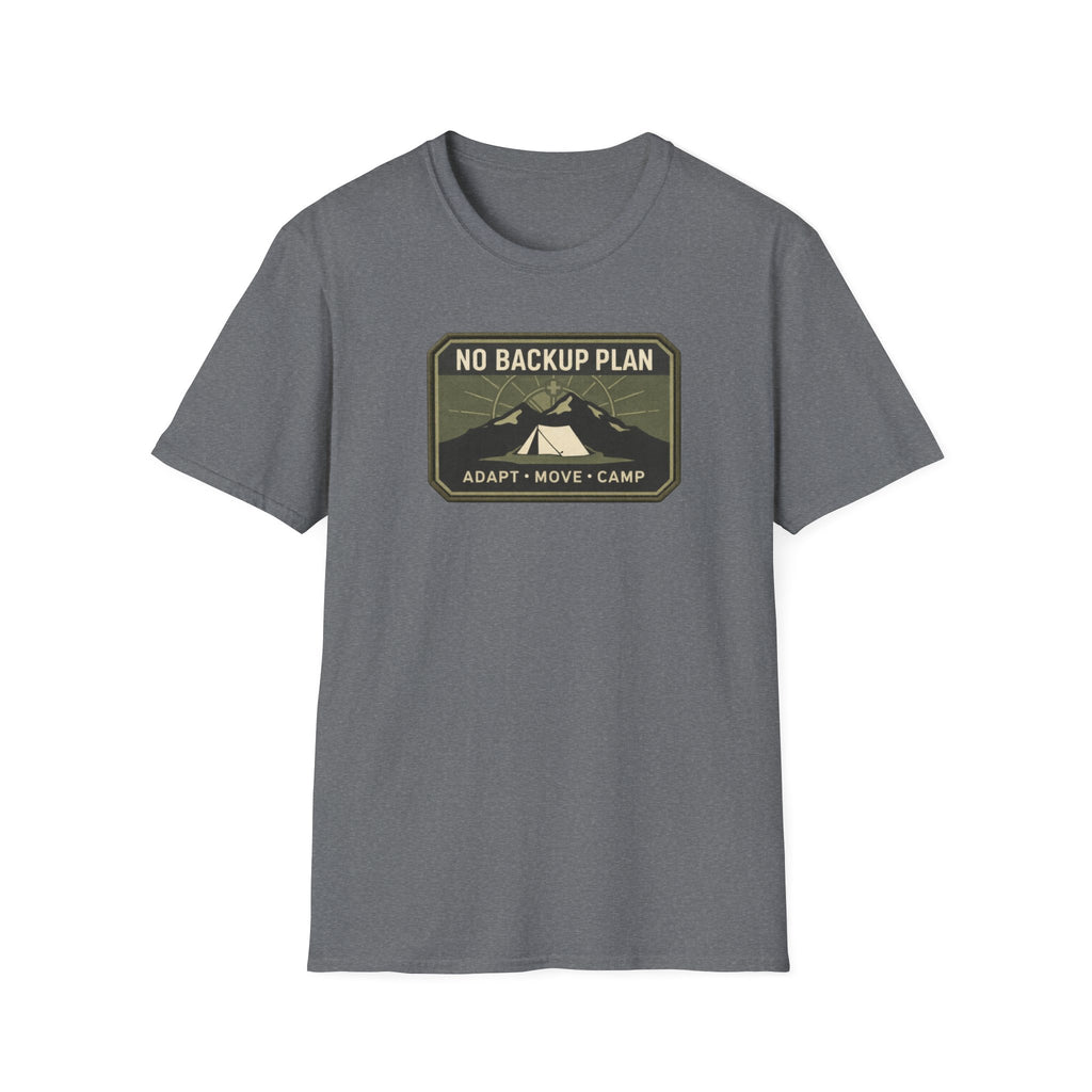 No Back up Plan T-Shirt