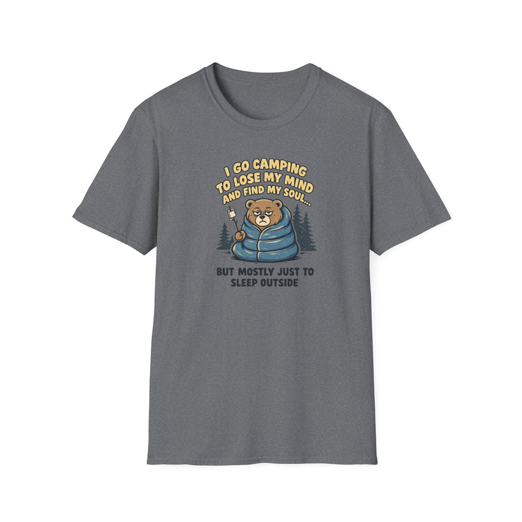 I Go Camping to Lose My Mind T-Shirt