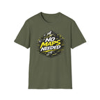 No Maps Needed T-Shirt