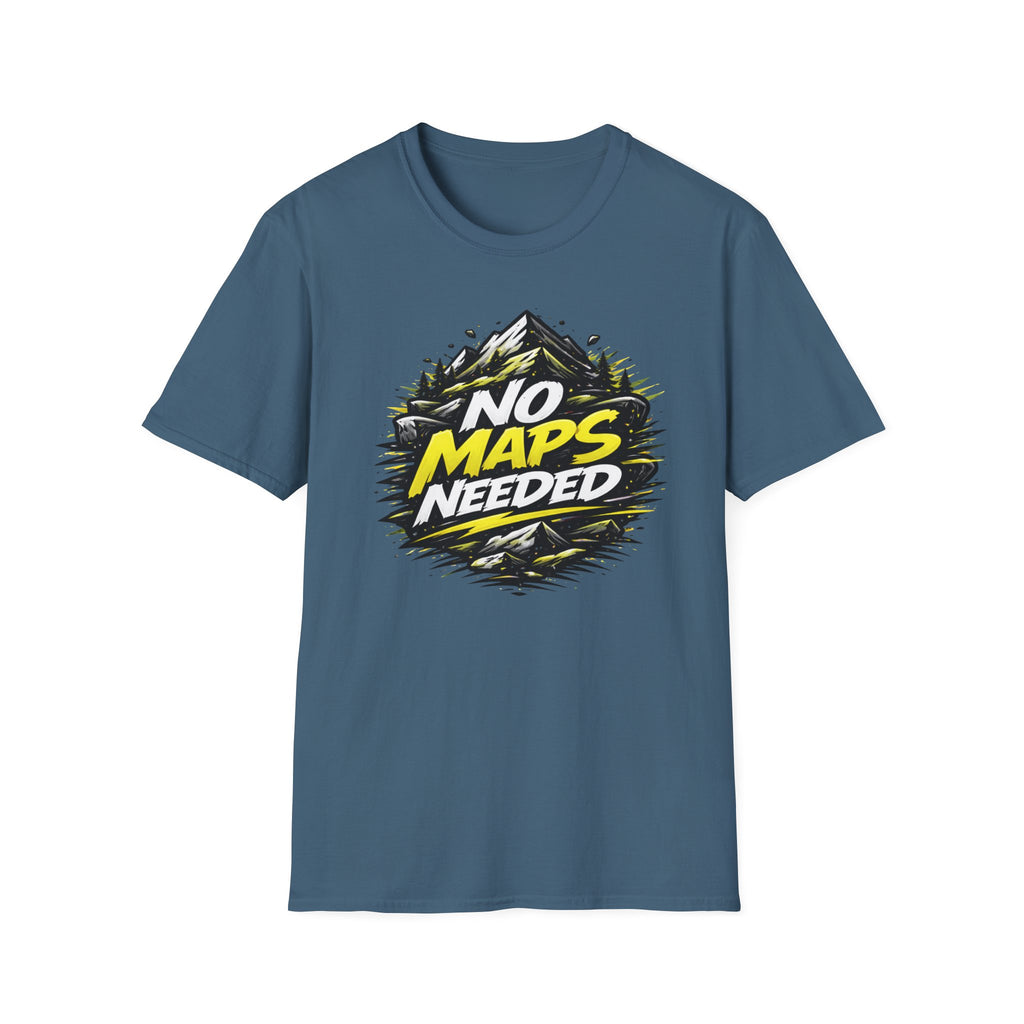 No Maps Needed T-Shirt