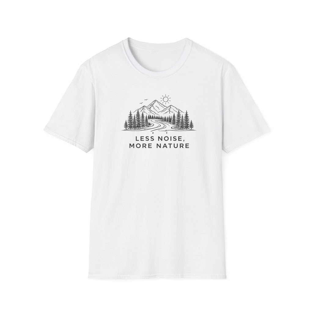 Less Noise More Nature 1 T-Shirt