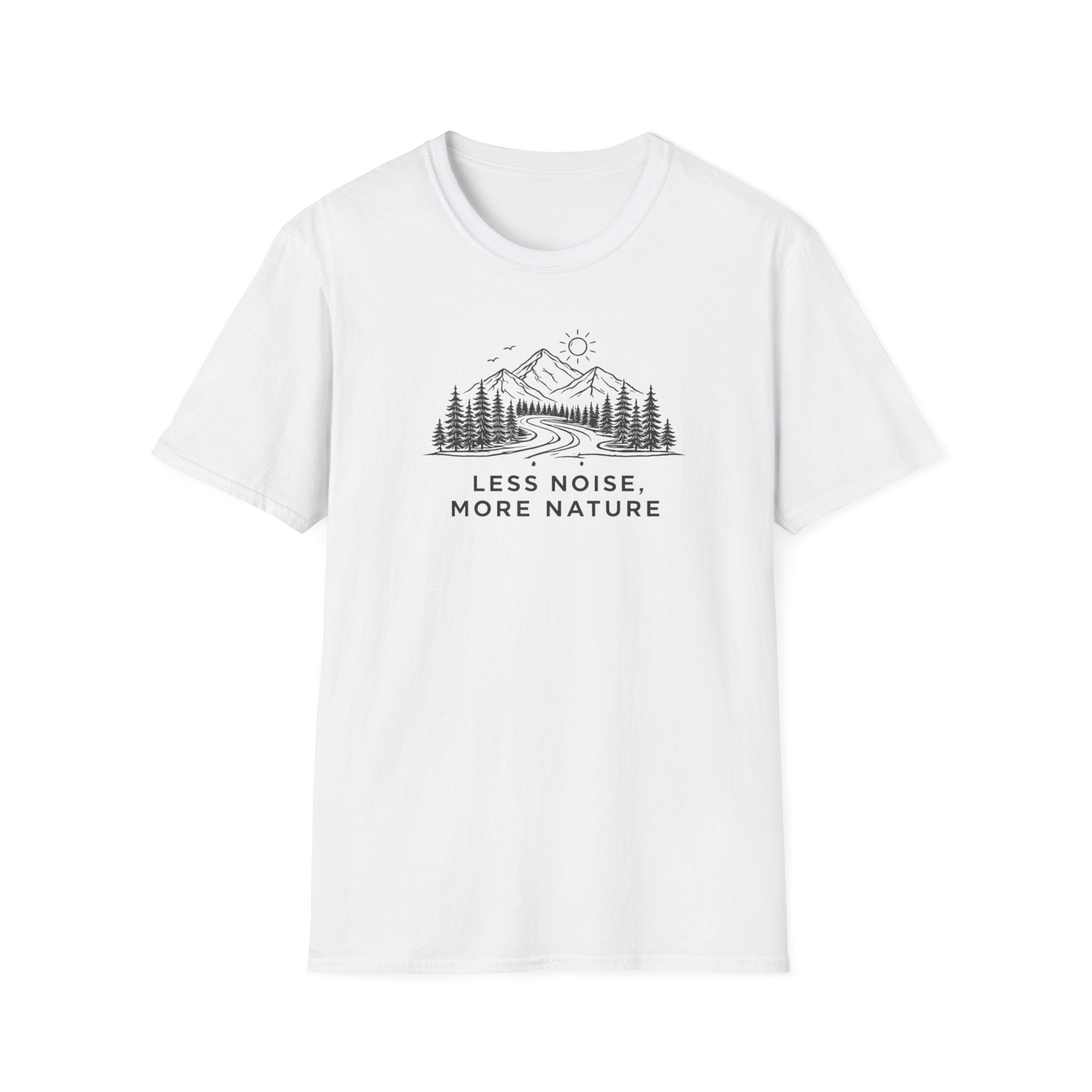 Less Noise More Nature 1 T-Shirt