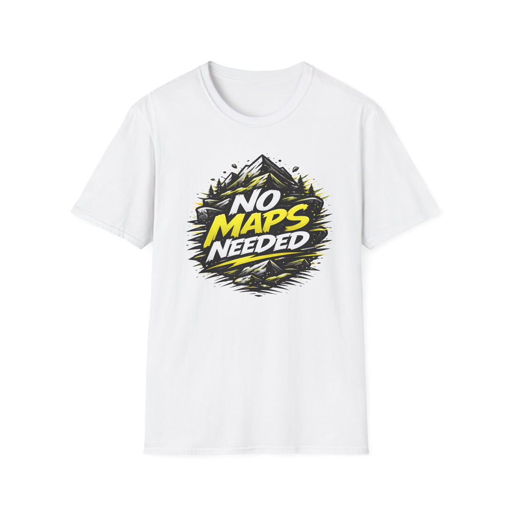 No Maps Needed T-Shirt