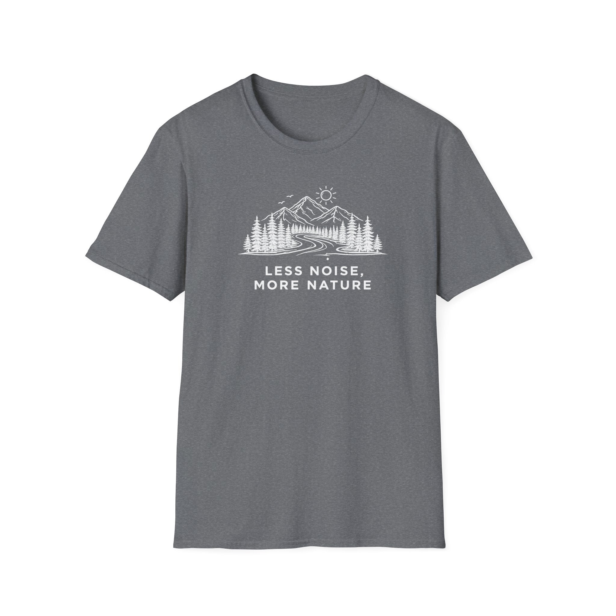 Less Noise More Nature 1 T-Shirt