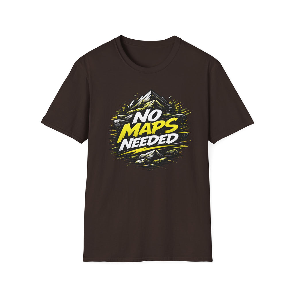 No Maps Needed T-Shirt